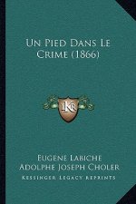 Un Pied Dans Le Crime (1866)