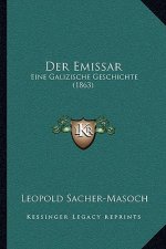 Der Emissar: Eine Galizische Geschichte (1863)