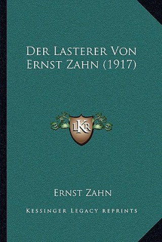 Der Lasterer Von Ernst Zahn (1917)