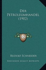 Der Petroleumhandel (1902)