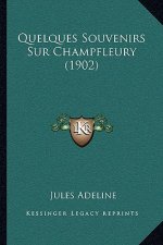Quelques Souvenirs Sur Champfleury (1902)