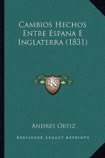 Cambios Hechos Entre Espana E Inglaterra (1831)