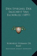 Den Spyeghel Der Salicheyt Van Elckerlijc (1897)