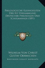Philologische Kleinigkeiten Der XLI Versammlung Deutscher Philologen Und Schulmanner (1891)
