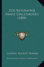 Zur Biographie Franz Grillparzer's (1884)