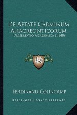 De Aetate Carminum Anacreonticorum: Dissertatio Academica (1848)