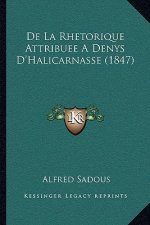 De La Rhetorique Attribuee A Denys D'Halicarnasse (1847)
