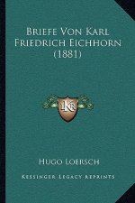 Briefe Von Karl Friedrich Eichhorn (1881)