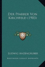 Der Pfarrer Von Kirchfeld (1903)