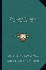 Ornsjo-Tjuren: En Jagardikt (1906)