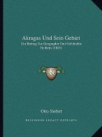 Akragas Und Sein Gebiet: Ein Beitrag Zur Geographie Und Gefchichte Siciliens (1845)