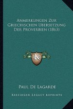 Anmerkungen Zur Griechischen Bersetzung Der Proverbien (1863)