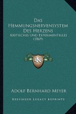 Das Hemmungsnervensystem Des Herzens: Kritisches Und Experimentelles (1869)