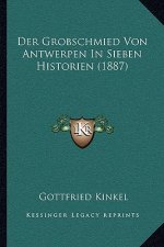 Der Grobschmied Von Antwerpen In Sieben Historien (1887)