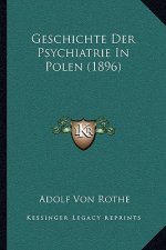 Geschichte Der Psychiatrie In Polen (1896)