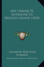 Het Oproer Te Antiochie En Deszelfs Afloop (1829)
