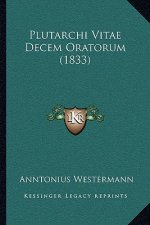 Plutarchi Vitae Decem Oratorum (1833)