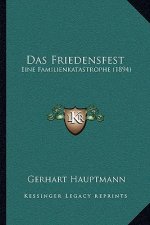 Das Friedensfest: Eine Familienkatastrophe (1894)