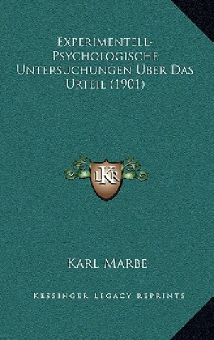 Experimentell-Psychologische Untersuchungen Uber Das Urteil (1901)