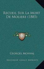 Recueil Sur La Mort De Moliere (1885)