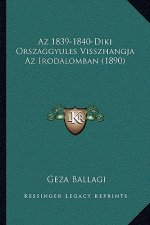 Az 1839-1840-Diki Orszaggyules Visszhangja Az Irodalomban (1890)
