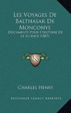 Les Voyages De Balthasar De Monconys: Documents Pour L'Histoire De La Science (1887)