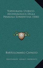 Topografia Storico-Archeologica Della Penisola Sorrentina (1846)