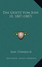 Das Gesetz Vom Juni 10, 1887 (1887)