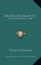 Deutsche Sagen V1: Mit Fechs Bildern (1848)
