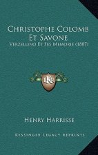 Christophe Colomb Et Savone: Verzellino Et Ses Memorie (1887)