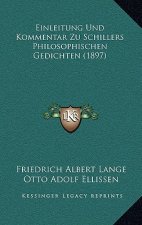 Einleitung Und Kommentar Zu Schillers Philosophischen Gedichten (1897)