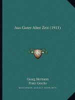 Aus Guter Alter Zeit (1911)