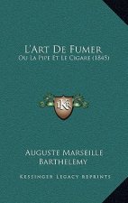 L'Art De Fumer: Ou La Pipe Et Le Cigare (1845)
