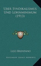 Uber Syndikalismus Und Lohnminimum (1913)