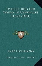 Darstellung Der Syntax In Cynewulfs Elene (1884)