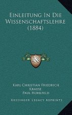 Einleitung In Die Wissenschaftslehre (1884)