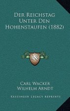 Der Reichstag Unter Den Hohenstaufen (1882)
