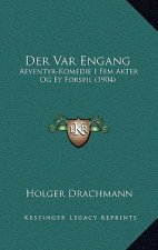 Der Var Engang: Aeventyr-Komedie I Fem Akter Og Et Forspil (1904)