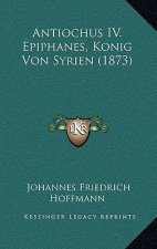 Antiochus IV. Epiphanes, Konig Von Syrien (1873)