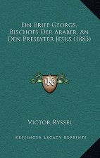 Ein Brief Georgs, Bischofs Der Araber, An Den Presbyter Jesus (1883)