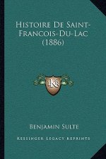 Histoire De Saint-Francois-Du-Lac (1886)