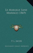 Le Mariage Sans Mariage (1869)