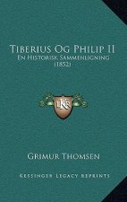 Tiberius Og Philip II: En Historisk Sammenligning (1852)