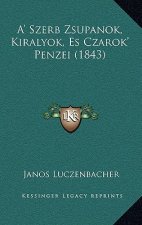 A' Szerb Zsupanok, Kiralyok, Es Czarok' Penzei (1843)