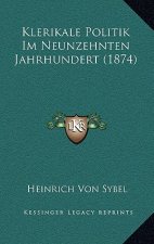 Klerikale Politik Im Neunzehnten Jahrhundert (1874)