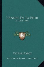 L'Annee De La Peur: A Tulle (1906)