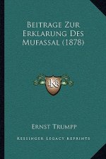 Beitrage Zur Erklarung Des Mufassal (1878)