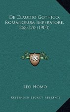 De Claudio Gothico, Romanorum Imperatore, 268-270 (1903)