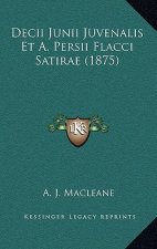 Decii Junii Juvenalis Et A. Persii Flacci Satirae (1875)