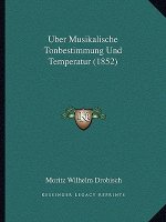 Uber Musikalische Tonbestimmung Und Temperatur (1852)